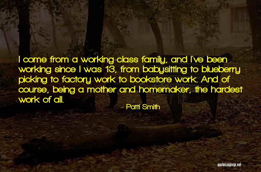Being A Homemaker Quotes By Patti Smith