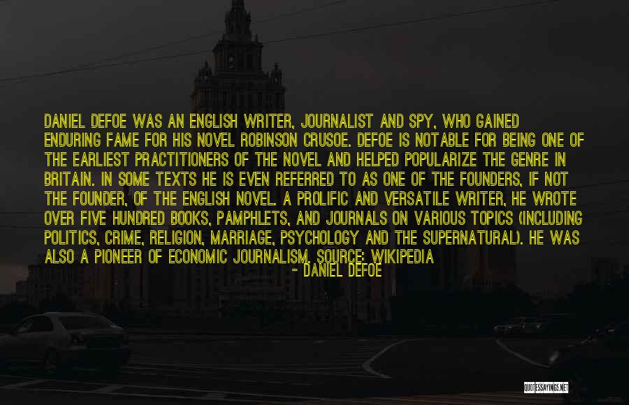 Being A Journalist Quotes By Daniel Defoe Being A Journalist Quotes By Daniel Defoe