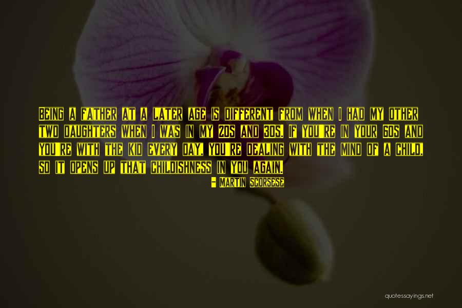 Being A Kid Again Quotes By Martin Scorsese Being A Kid Again Quotes By Martin Scorsese