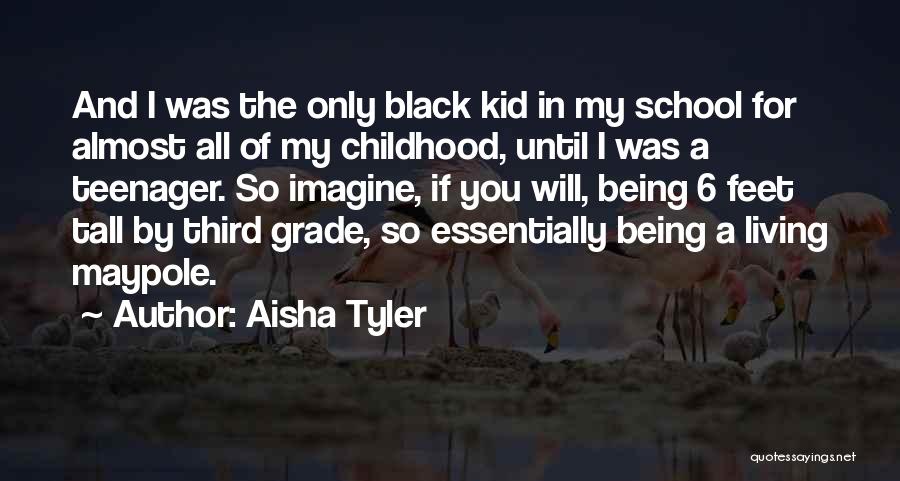 Being A Kid Quotes By Aisha Tyler