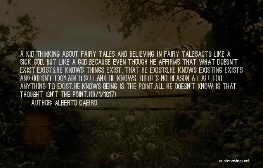 Being A Kid Quotes By Alberto Caeiro