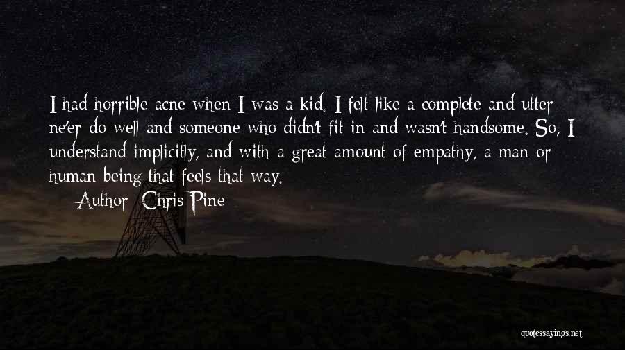 Being A Kid Quotes By Chris Pine