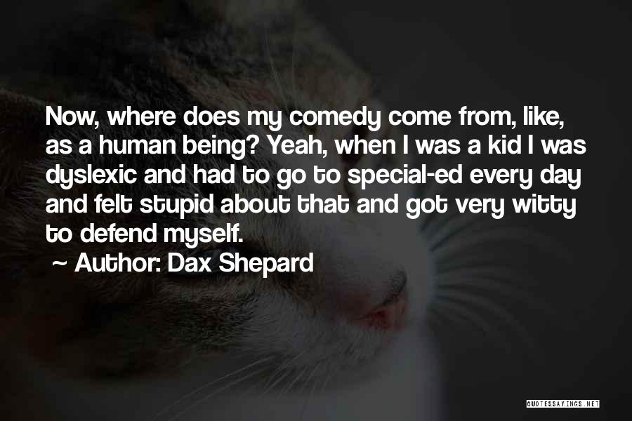 Being A Kid Quotes By Dax Shepard