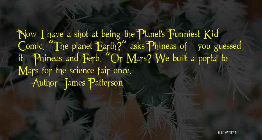 Being A Kid Quotes By James Patterson