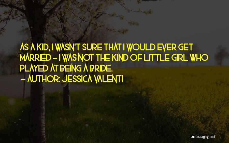 Being A Kid Quotes By Jessica Valenti