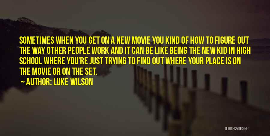 Being A Kid Quotes By Luke Wilson