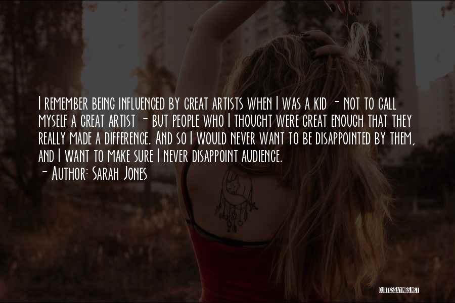 Being A Kid Quotes By Sarah Jones