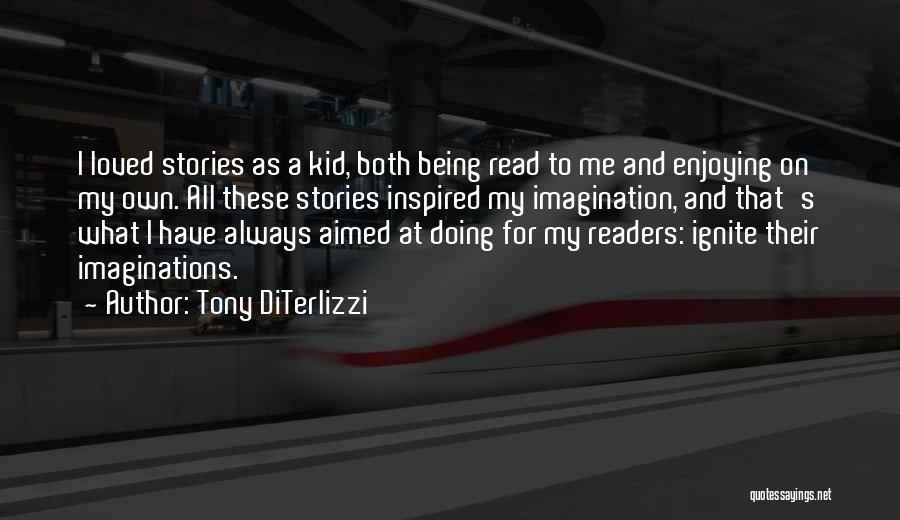 Being A Kid Quotes By Tony DiTerlizzi