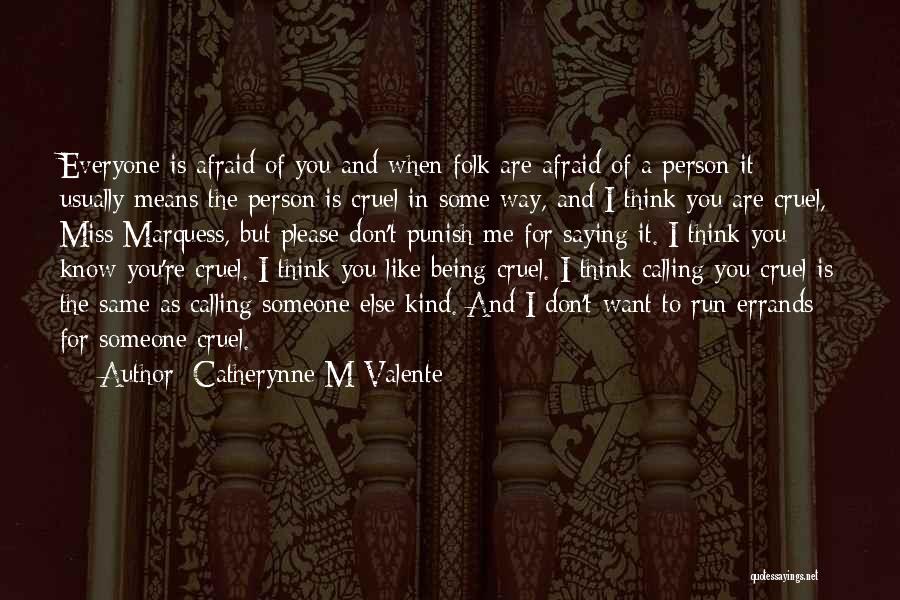 Being A Kind Person Quotes By Catherynne M Valente