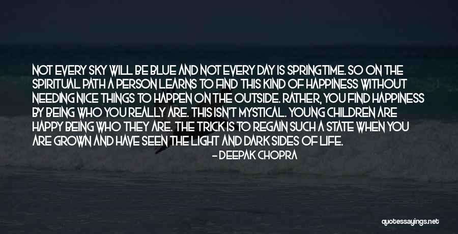 Being A Kind Person Quotes By Deepak Chopra Being A Kind Person Quotes By Deepak Chopra