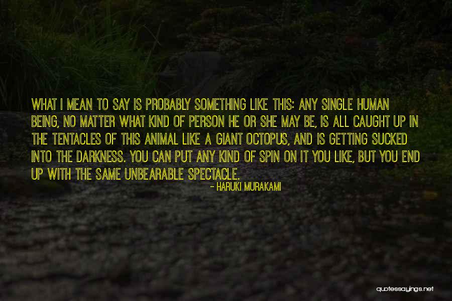 Being A Kind Person Quotes By Haruki Murakami Being A Kind Person Quotes By Haruki Murakami
