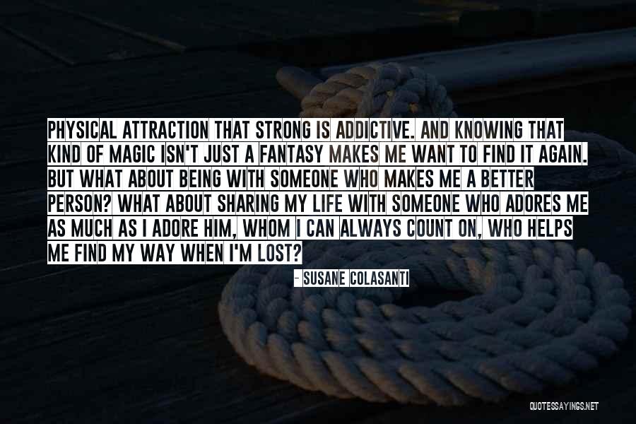 Being A Kind Person Quotes By Susane Colasanti Being A Kind Person Quotes By Susane Colasanti