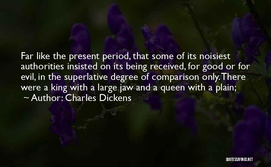 Being A King And Queen Quotes By Charles Dickens