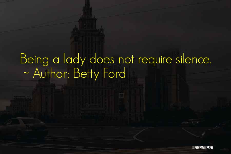 Being A Lady Quotes By Betty Ford