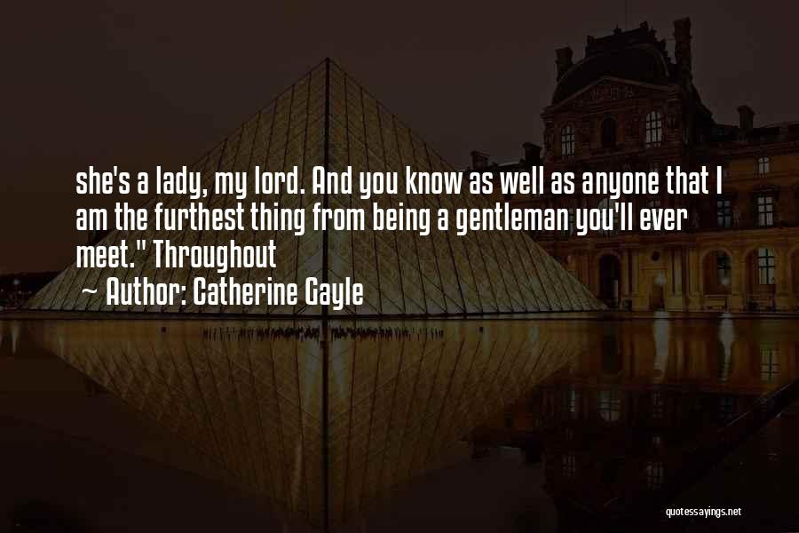 Being A Lady Quotes By Catherine Gayle