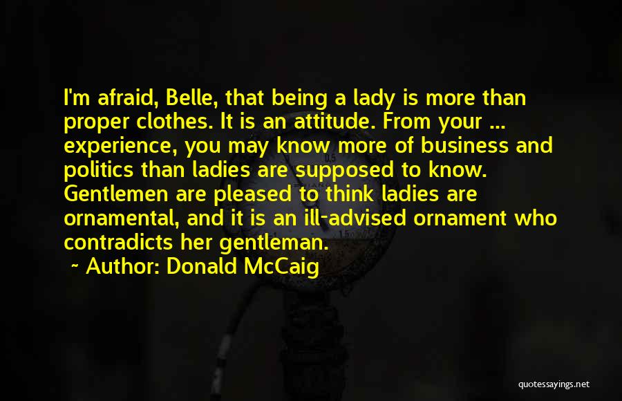 Being A Lady Quotes By Donald McCaig