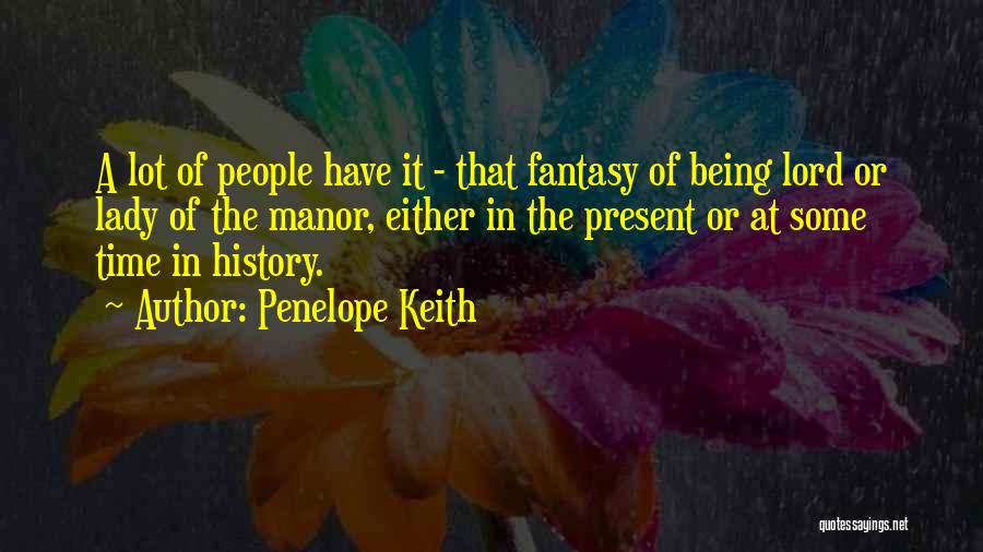 Being A Lady Quotes By Penelope Keith