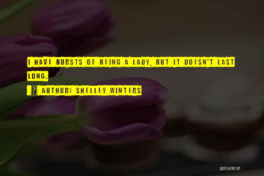 Being A Lady Quotes By Shelley Winters