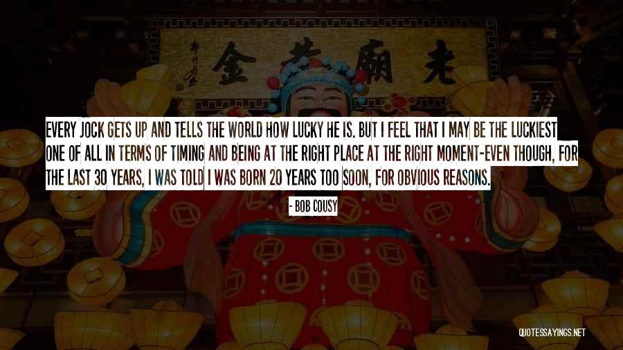 Being A Last Born Quotes By Bob Cousy Being A Last Born Quotes By Bob Cousy