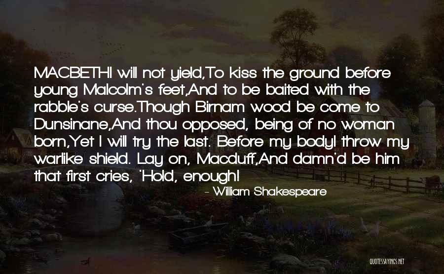 Being A Last Born Quotes By William Shakespeare Being A Last Born Quotes By William Shakespeare