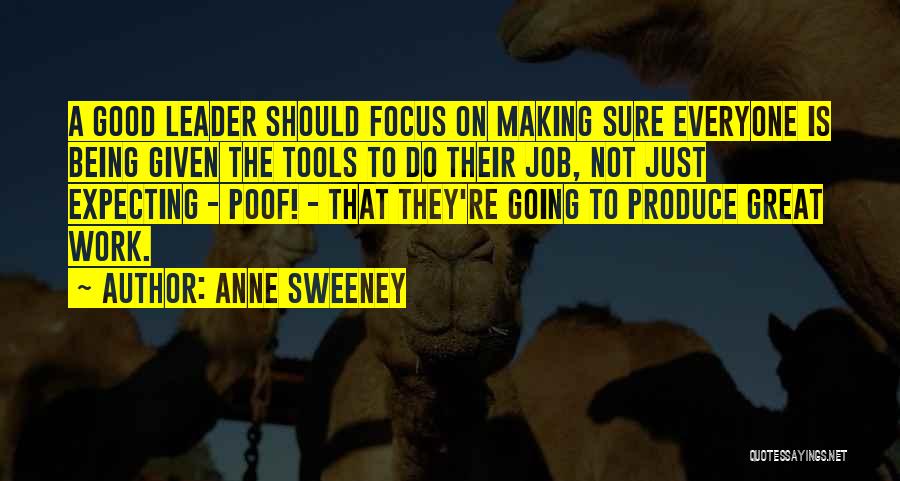 Being A Leader At Work Quotes By Anne Sweeney