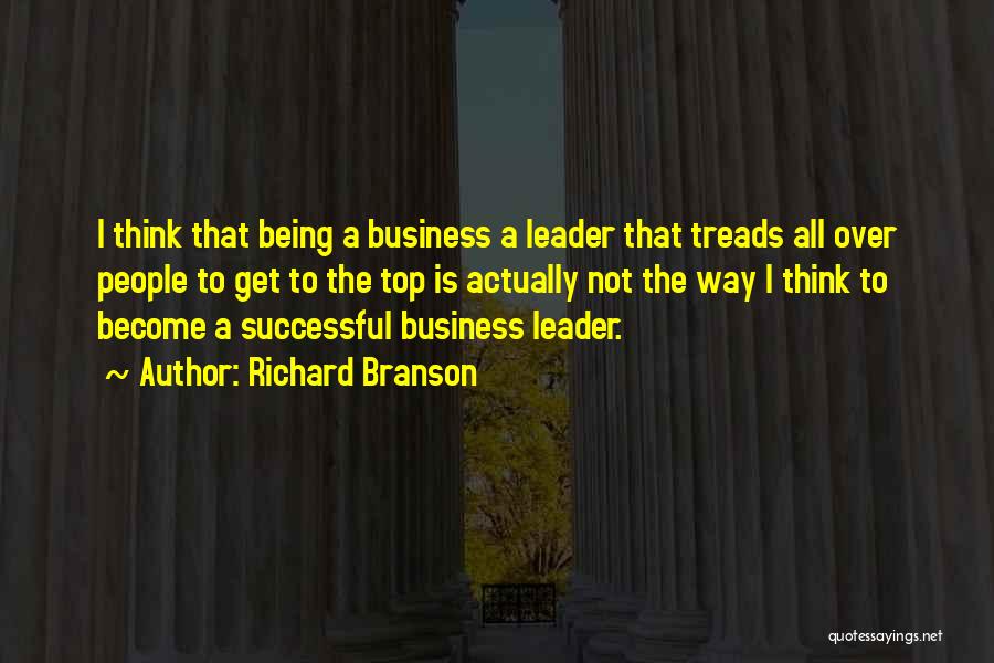 Being A Leader In Business Quotes By Richard Branson
