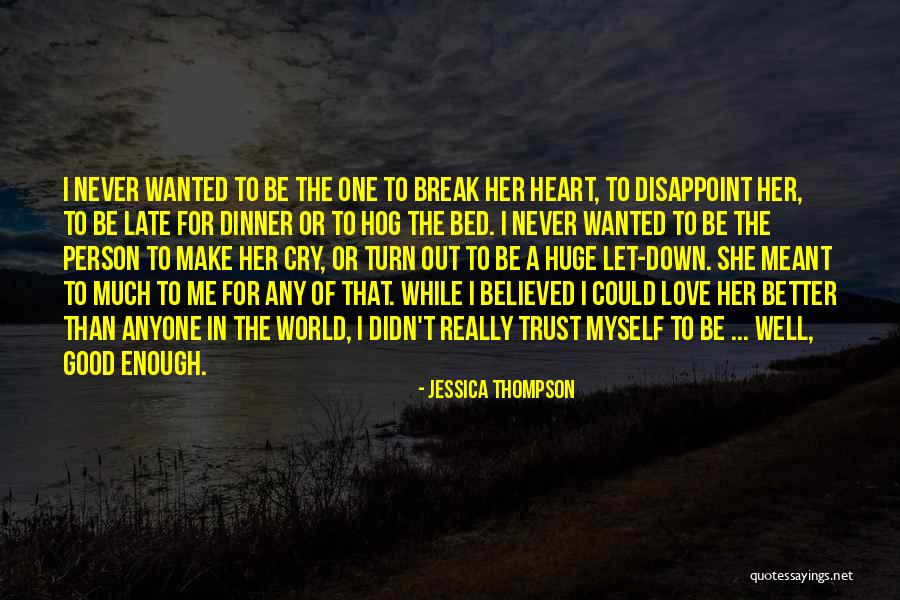 Being A Let Down Quotes By Jessica Thompson