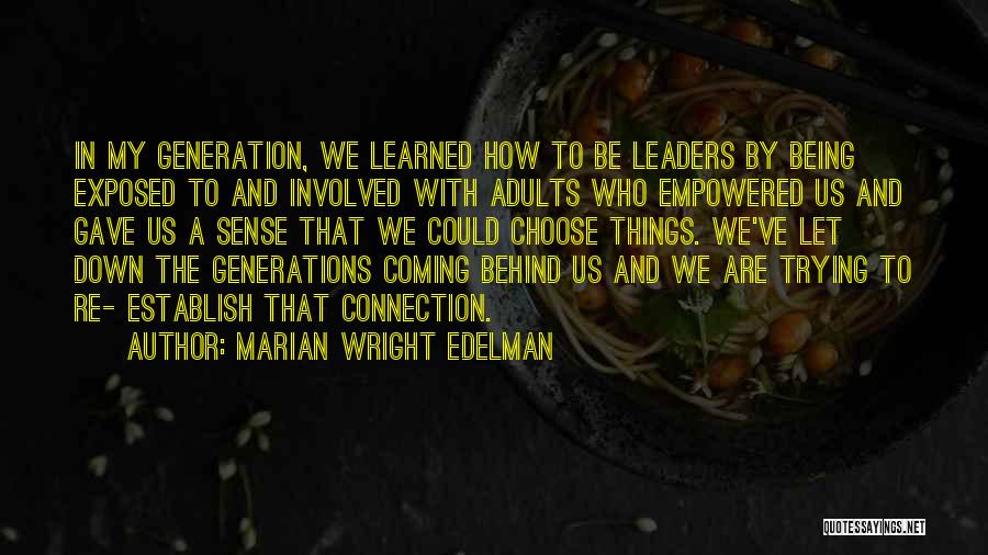 Being A Let Down Quotes By Marian Wright Edelman