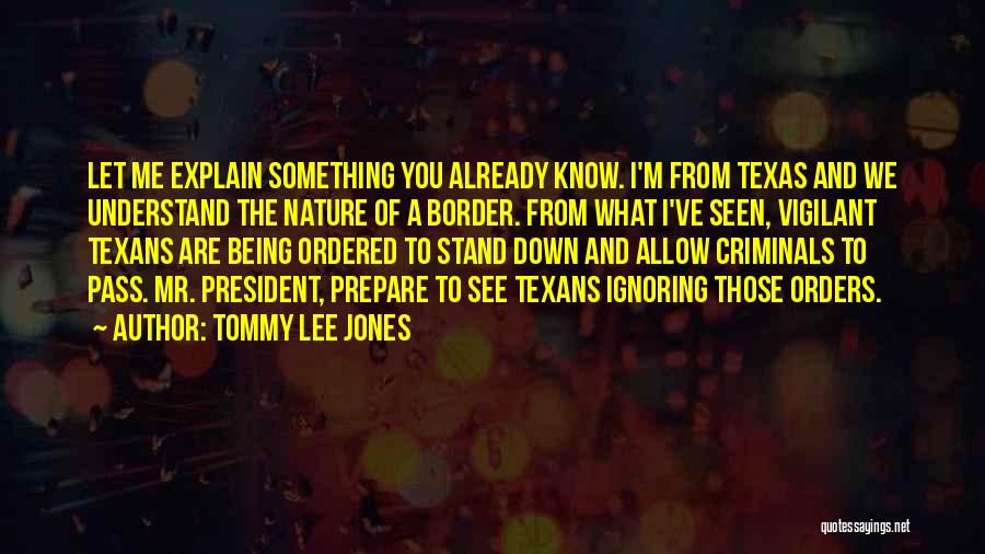 Being A Let Down Quotes By Tommy Lee Jones