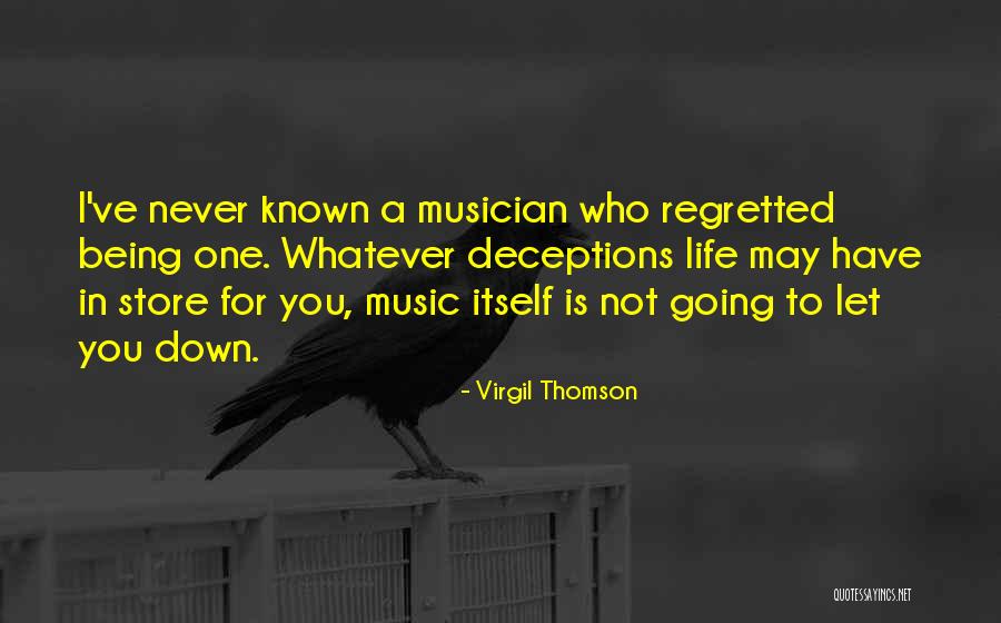 Being A Let Down Quotes By Virgil Thomson