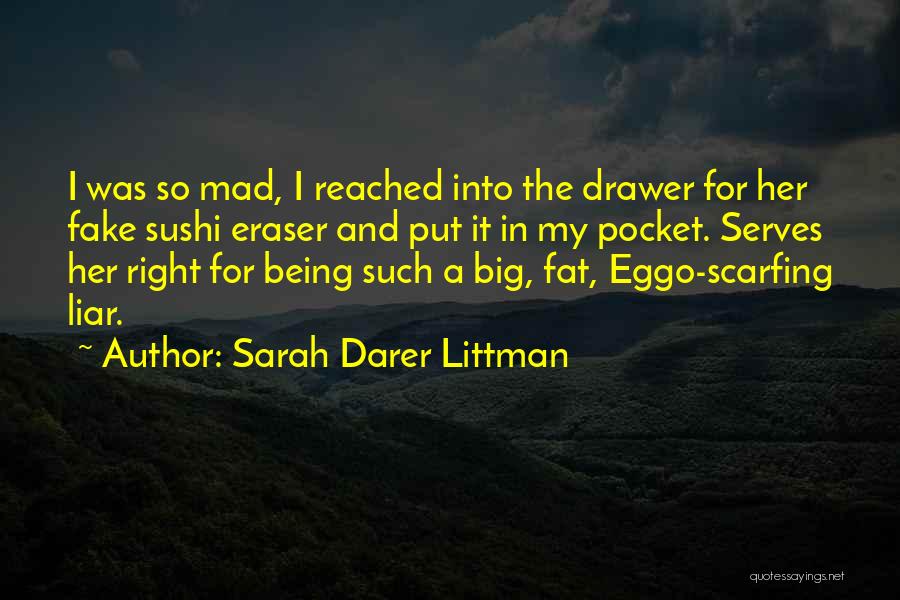 Being A Liar And Being Fake Quotes By Sarah Darer Littman