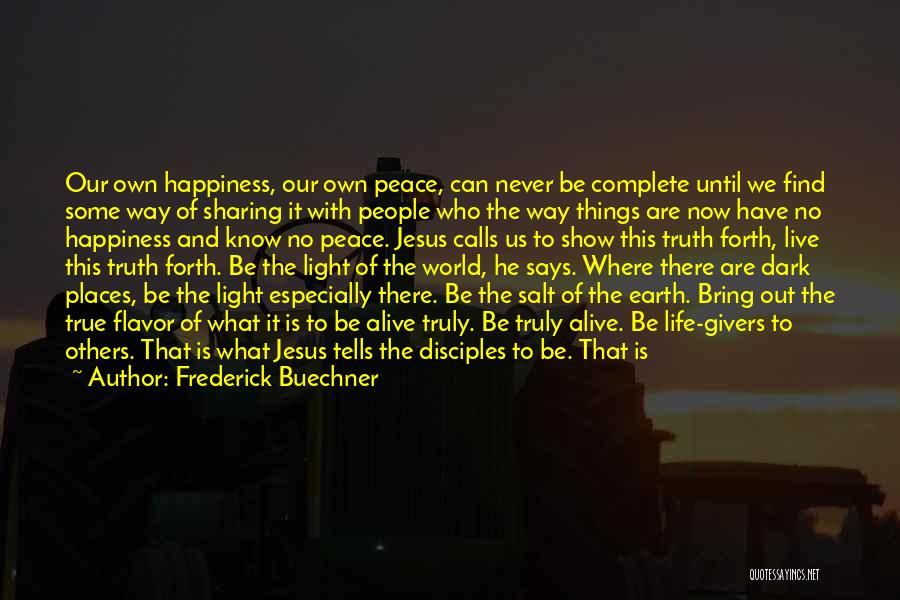 Being A Light In A Dark World Quotes By Frederick Buechner