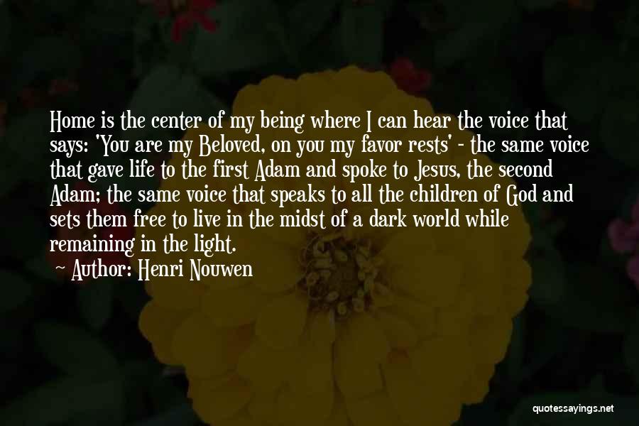 Being A Light In A Dark World Quotes By Henri Nouwen