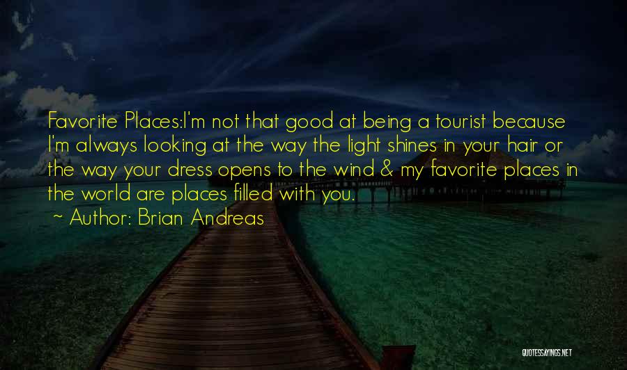 Being A Light In The World Quotes By Brian Andreas