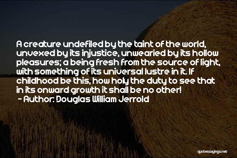 Being A Light In The World Quotes By Douglas William Jerrold