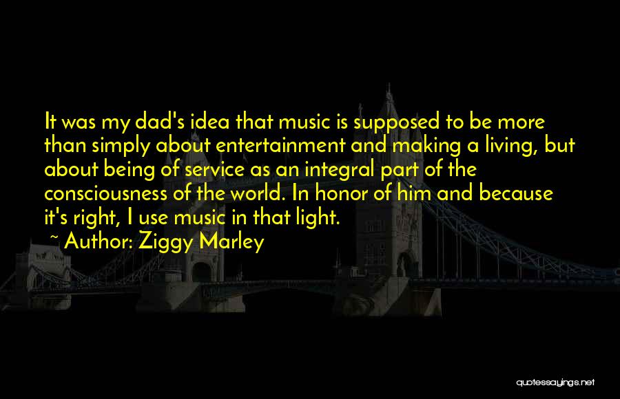 Being A Light In The World Quotes By Ziggy Marley