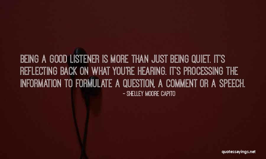 Being A Listener Quotes By Shelley Moore Capito Being A Listener Quotes By Shelley Moore Capito