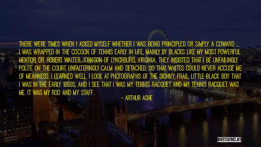 Being A Little Boy Quotes By Arthur Ashe Being A Little Boy Quotes By Arthur Ashe