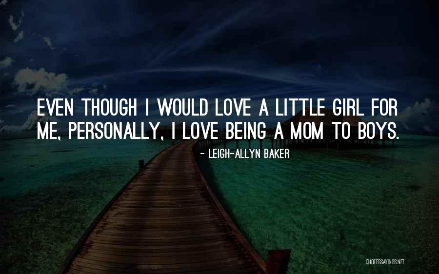 Being A Little Boy Quotes By Leigh-Allyn Baker Being A Little Boy Quotes By Leigh-Allyn Baker