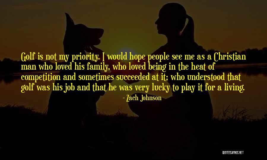 Being A Lucky Man Quotes By Zach Johnson Being A Lucky Man Quotes By Zach Johnson