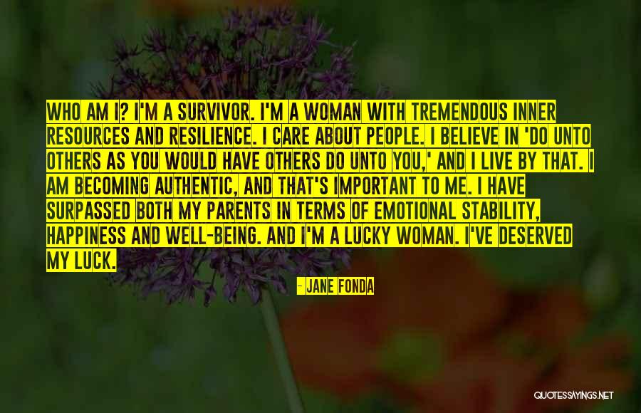 Being A Lucky Woman Quotes By Jane Fonda Being A Lucky Woman Quotes By Jane Fonda