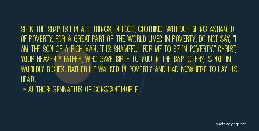 Being A Man And Father Quotes By Gennadius Of Constantinople
