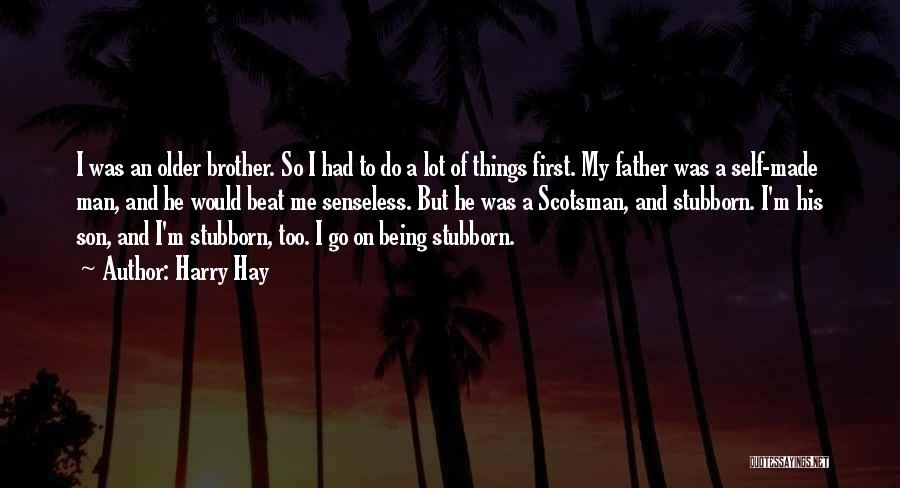 Being A Man And Father Quotes By Harry Hay