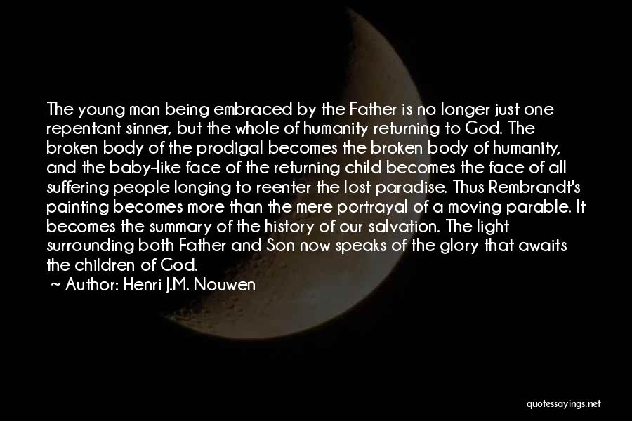 Being A Man And Father Quotes By Henri J.M. Nouwen