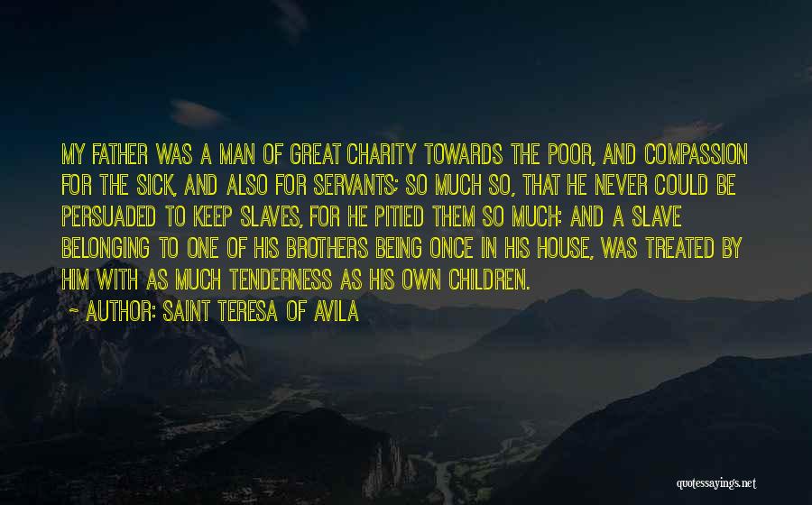 Being A Man And Father Quotes By Saint Teresa Of Avila