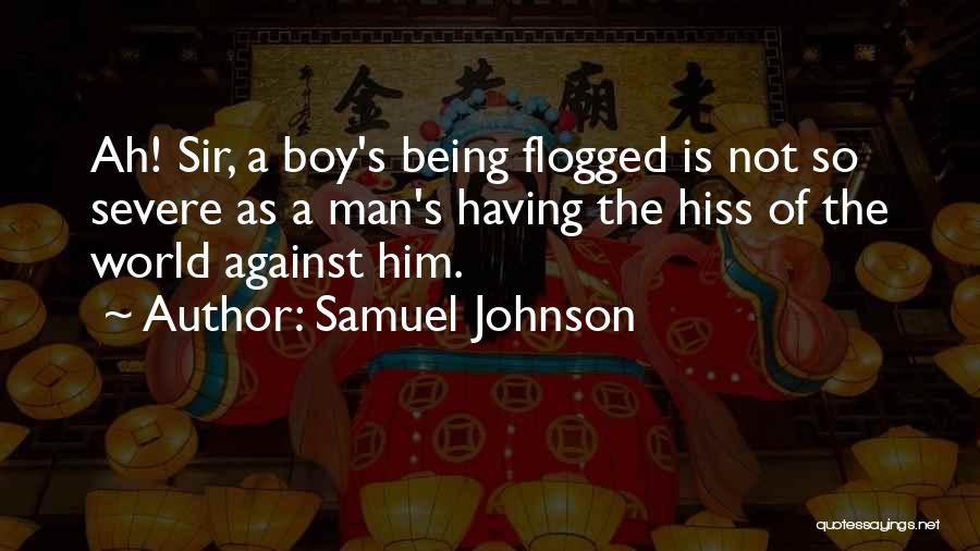 Being A Man Not A Boy Quotes By Samuel Johnson