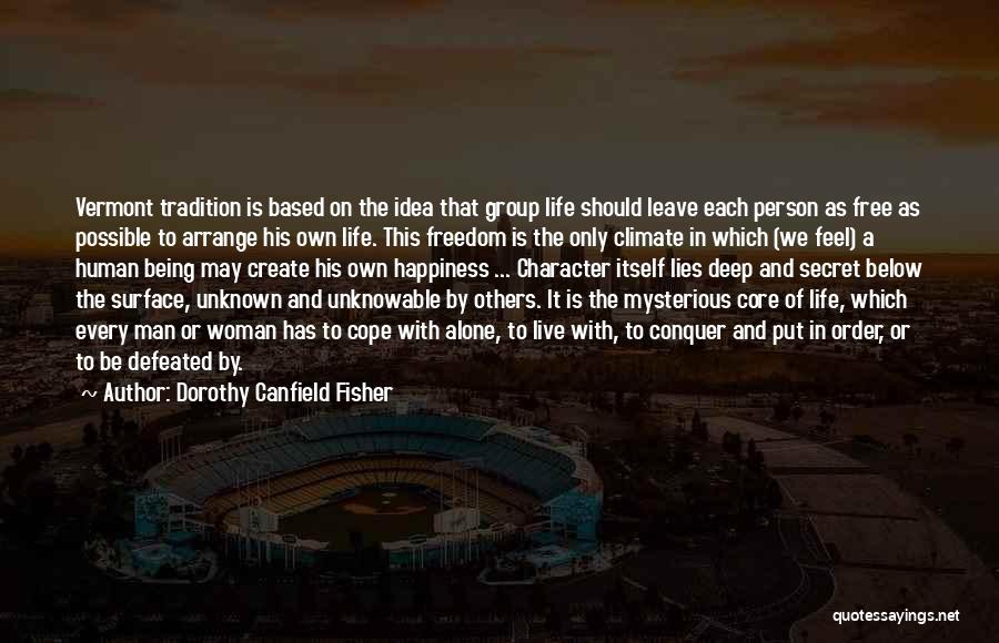 Being A Man Of Character Quotes By Dorothy Canfield Fisher