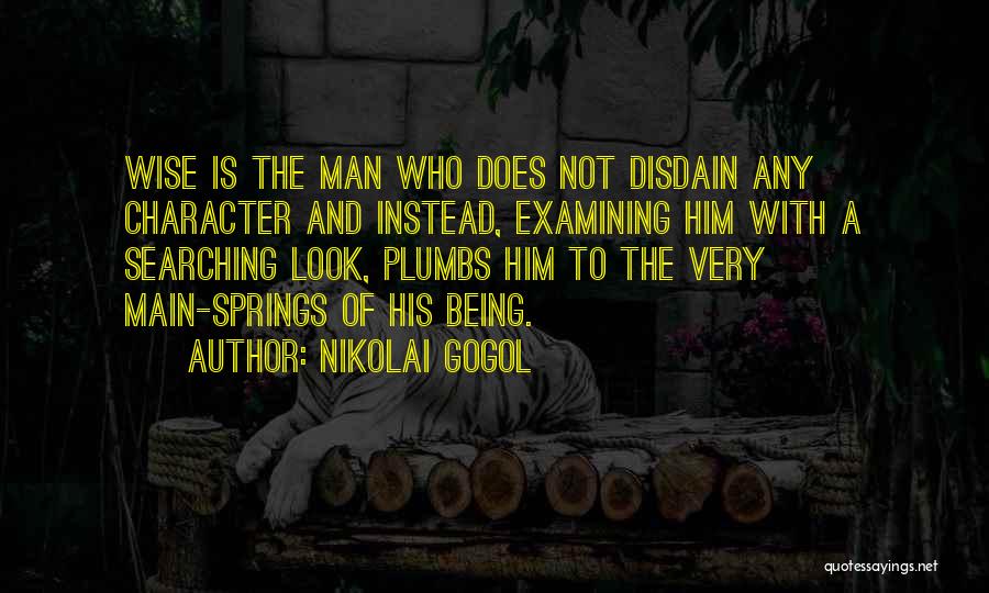 Being A Man Of Character Quotes By Nikolai Gogol