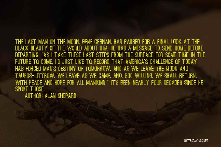 Being A Man Of Few Words Quotes By Alan Shepard