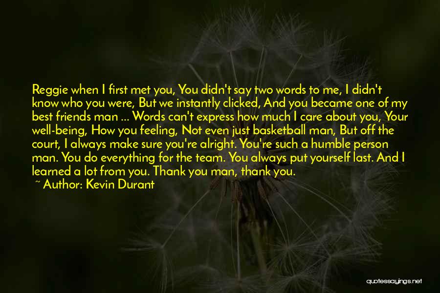 Being A Man Of Few Words Quotes By Kevin Durant